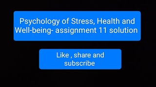 MoocNptel Solutions of Assignment11 of Psychology of Stress Health and Wellbeing nptel 2024 [upl. by Mayne]