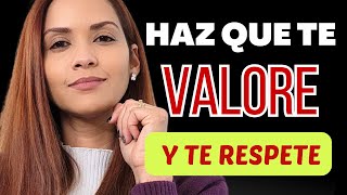 🛑Cómo lograr que te valore y te respete [upl. by Leifer317]