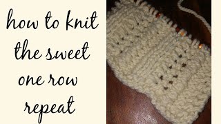 How to Knit The Sweet One Row Repeat Scarf [upl. by Marybelle]