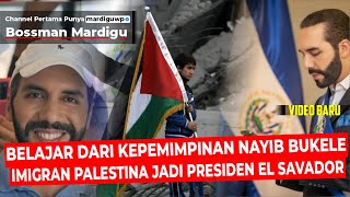 NAYIB BUKELE IMIGRAN PALESTINA YANG JADI PRESIDEN EL SAVADOR  APA PRESTASINYA   Mardigu Wowiek [upl. by Aitnahc]