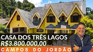 🍁 Casa dos TRÊS LAGOS  Condomínio VÉU DA NOIVA EM CAMPOS DO JORDÃO  R 380000000 [upl. by Kegan]