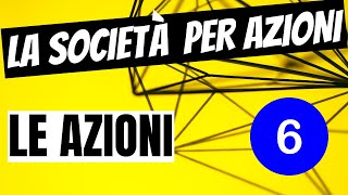 Video 610 – La Società per Azioni Come Funziona Le Azioni [upl. by Cleasta920]