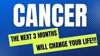 Cancer Tarot ♋️ The Next 3 Months Will Change Everything For Cancer [upl. by Hodosh]