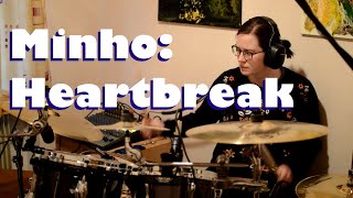 Minho Heartbreak Drum Cover [upl. by Tybi]