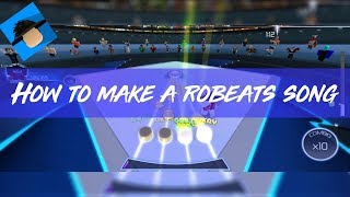 How to make a Robeats song [upl. by Chuah]