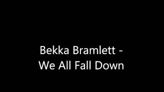 Bekka Bramlett  We All Fall Down [upl. by Vanden]