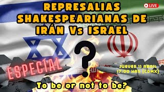 Represalias Shakespearianas de Irán VS Israel To Be Or Not To Be  Alfredo Jalife [upl. by Barbara]