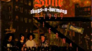 bone thugsnharmony  No Shorts No Losses  E 1999 Eternal [upl. by Wilser]