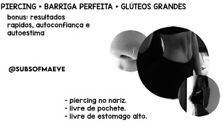 SUBLIMINAL  Combo piercing no nariz barriga perfeita e glúteos grandes [upl. by Koressa]