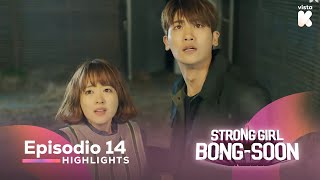 ESPSUB Highlights de Strong Girl BongSoon EP14  Strong Girl BongSoon  VISTAK [upl. by Silberman]