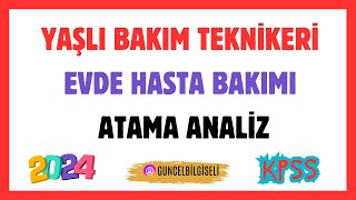 KPSS2024 YAŞLI BAKIMEVDE BAKIM BÖLÜMÜ ATAMALARI HAKKINDA  MESLEK ANALİZLERİ 2 [upl. by Aieki]