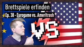 EuroGame VS AmeriTrash Definition  Brettspiele erfinden Ep 38 [upl. by Maurizia]