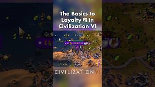 Civ VI Basics  Loyalty gaming civ6 civ civilization civilization6 [upl. by Skier208]