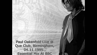 Paul Oakenfold Live At Que Club Birmingham 04111995 Essential Mix At BBC Radio 1 [upl. by Lareena68]