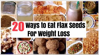 20 Ways to Cook amp Eat Flax Seeds for Weight Loss  How to Use Flax Seeds  Recipes  In Hindi [upl. by Ativ]