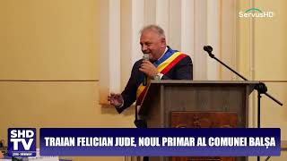 TRAIAN FELICIAN JUDE NOUL PRIMAR AL COMUNEI BALȘA [upl. by Scheider]