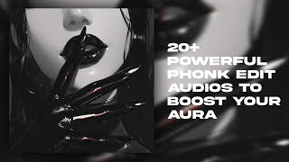 20 Powerful phonk edit audios to boost your aura 🗣️🔥 [upl. by Celle]