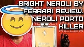 Neroli Portofino Dupe  Bright Neroli by Ferrari Mens Fragrance Review [upl. by Yzeerb567]