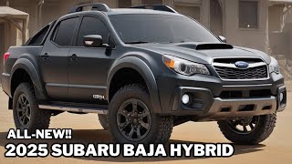 New 2025 Subaru Baja Hybrid Small Pickup Truck Legendary  Official Revealed [upl. by Yhpos]