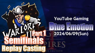 AoE2Warlords 3 hosted by MembTV  Semifinals Part 1Blue Emotion 240609 [upl. by Iadrahs]