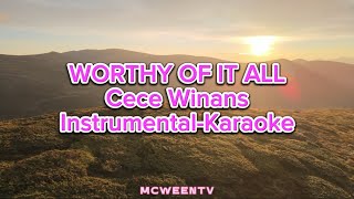 WORTHY OF IT ALL  CECE WINANS  INSTRUMENTALKARAOKE [upl. by Naujed717]