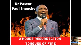 2 Hours Resurrection amp Prophetic Tongues of Fire by Dr Paul Enenche [upl. by Angle]