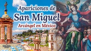 Apariciones de San Miguel Arcángel en México [upl. by Cornwell]