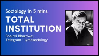 Total Institution by Erving Goffman  Sociology in 5 mins  CUET PG NTA NETGATEUPSC [upl. by Odlawso]