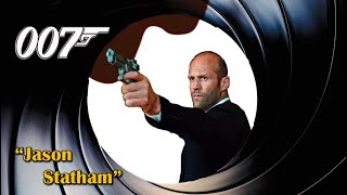 The Next James Bond  Jason Statham as James Bond  New Agent 007  Trailer FanmadeMashup [upl. by Llenyl]