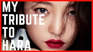 KPOP STAR GOO HARA FOUND DEAD AT AGE 28 MY TRIBUTE TO HER RIPHara [upl. by Wojak]