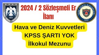 DENİZ VE HAVA KUVVETLERİ SÖZLEŞMELİ ER İLANI GELDİ  ✅  TÜM BİLGİLER [upl. by Anieral]