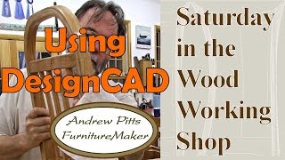 Using DesignCAD Saturday in the Woodworking Shop 16 with Andrew PittsFurnitureMaker [upl. by Thorfinn]