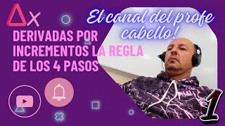 Derivadas por Incrementos 1La regla de los 4 pasos [upl. by Anwahsal]