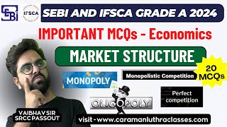 Lecture 2  Market Structure  IMPORTANT MCQs  SEBI Grade A 2024 amp IFSCA Grade A [upl. by Rednazxela140]