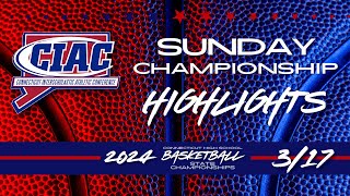 CIAC 2024 State Championship Basketball Highlights  Sunday March 17 [upl. by Suiram]