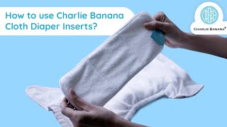 How to use Charlie Banana Cloth Diaper Inserts [upl. by Drofub]