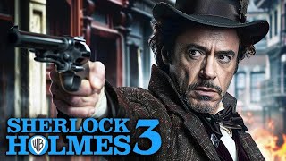 Sherlock Holmes 3 Confirmed [upl. by Nodaj]