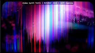 Video Synth Tests  Ft  Thrill Seeker Synthwave  Oct 22nd 2024 [upl. by Dercy408]