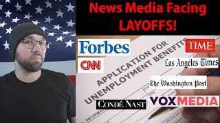 News Media Getting WRECKED By LAYOFFS My View On Why [upl. by Calvo]