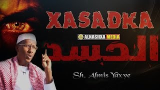 XASADKA amp DAAWEYNTIISA ᴴᴰ┇ Sh Almis Yaxye [upl. by Conney]