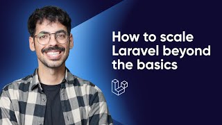 How to scale Laravel beyond the basics Advanced Laravel Scaling [upl. by Attennyl809]