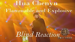 Hua Chenyu  Flammable and Explosive Blind Reaction [upl. by Paviour619]