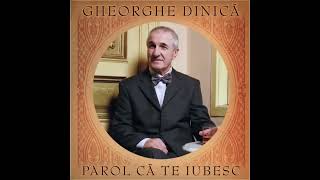 Gheorghe Dinica  Maturator de praf de stele [upl. by Aserret]