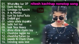 nitesh kachhap nonstop song  new nagpuri hit song  niteshkachhap new nagpuri song 2023 [upl. by Alul]