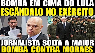 Urgente  A maior BOMBA EM CIMA DO LULA até agora ESCÂNDALO NO EXÉRCITO MORAES DESTRUÍD0 POR JORNA [upl. by Acissehc561]