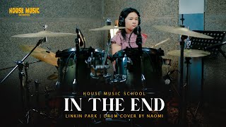 In The End  Linkin Park Drum Cover by Naomi House Music School Jember [upl. by Aicilehp]