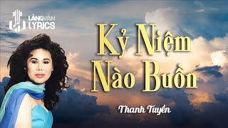 Kỷ Niệm Nào Buồn  Thanh Tuyền  Official Làng Văn Lyrics [upl. by Seditsira]