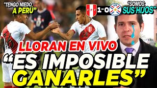 PERIODISTAS PARAGUAYOS MUY DESTROZADOS POR DERROTA ANTE PERÚ VS PARAGUAY│AMISTOSO INTERNACIONAL [upl. by Cally514]