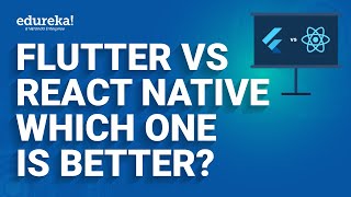 Flutter vs React Native Which one is better Flutter and React Native Differences  Edureka Rewind [upl. by Ibbie]