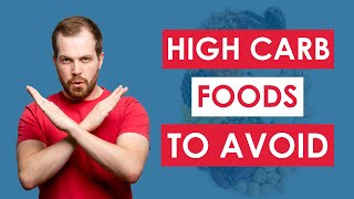 14 High Carb Foods to AVOID On A Low Carb Diet [upl. by Richart372]